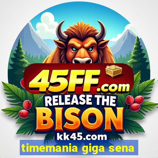 timemania giga sena